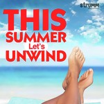 This Summer Let's Unwind - Arnab Chakraborty Song Download